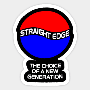 Straight Edge - The Choice of a New Generation Sticker